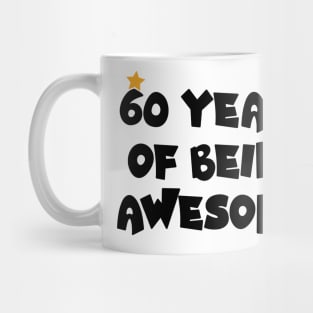 Cheers to 60: A Legacy of Awesome, 60 Years Of Being Awsome Mug
